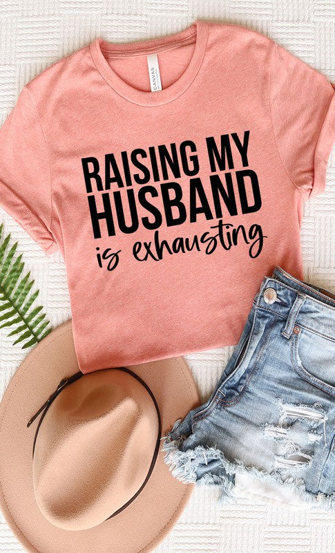 Raising my Husband Graphic T-Shirt