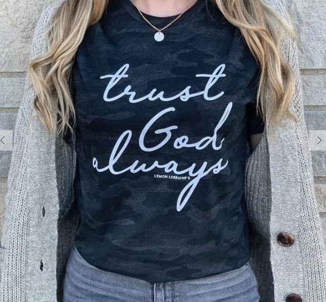 TRUST GOD ALWAYS (Black Camo) Graphic Tee